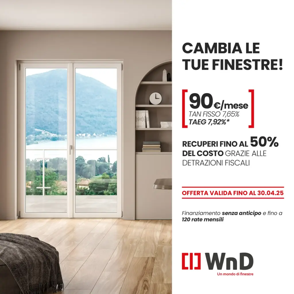 Banner cambia le tue finestre, 90€ al mese tan 7,65% taeg 7,92%. 50% detrazioni fiscali. Offerta valida fino al 30 aprile 2025. Finanziamento senza anticipo e fino a 120 rate mensili.